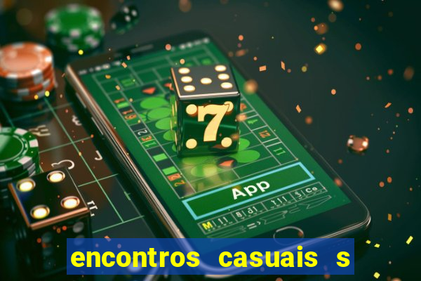 encontros casuais s o paulo